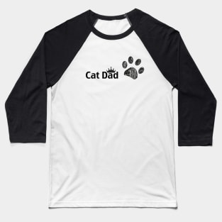 ''Cat Dad'' text. Doodle dog paw print and crown Baseball T-Shirt